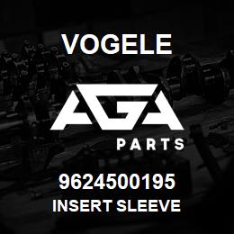 9624500195 Vogele INSERT SLEEVE | AGA Parts