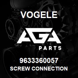 9633360057 Vogele SCREW CONNECTION | AGA Parts