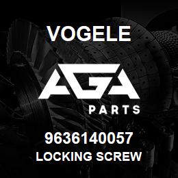 9636140057 Vogele LOCKING SCREW | AGA Parts