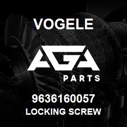 9636160057 Vogele LOCKING SCREW | AGA Parts