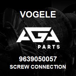 9639050057 Vogele SCREW CONNECTION | AGA Parts