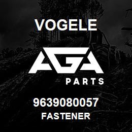 9639080057 Vogele FASTENER | AGA Parts