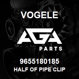 9655180185 Vogele HALF OF PIPE CLIP | AGA Parts