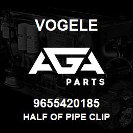 9655420185 Vogele HALF OF PIPE CLIP | AGA Parts