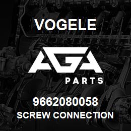 9662080058 Vogele SCREW CONNECTION | AGA Parts