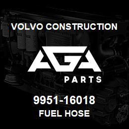 9951-16018 Volvo CE FUEL HOSE | AGA Parts