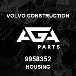 9958352 Volvo CE HOUSING | AGA Parts