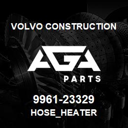 9961-23329 Volvo CE HOSE_HEATER | AGA Parts