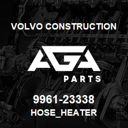 9961-23338 Volvo CE HOSE_HEATER | AGA Parts