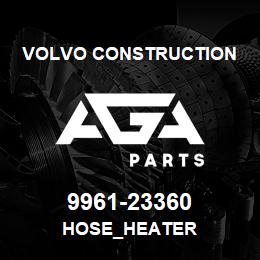 9961-23360 Volvo CE HOSE_HEATER | AGA Parts