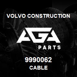 9990062 Volvo CE CABLE | AGA Parts