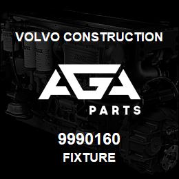 9990160 Volvo CE FIXTURE | AGA Parts