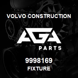 9998169 Volvo CE FIXTURE | AGA Parts