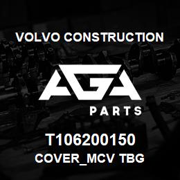 T106200150 Volvo CE COVER_MCV TBG | AGA Parts