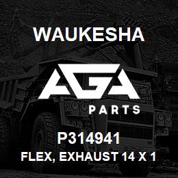 P314941 Waukesha FLEX, EXHAUST 14 X 13 | AGA Parts