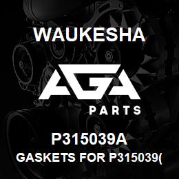 P315039A Waukesha GASKETS FOR P315039(QTY 27) | AGA Parts