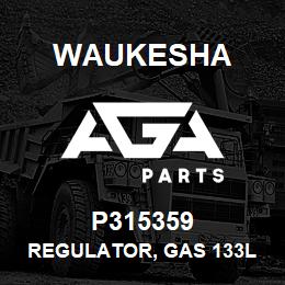 P315359 Waukesha REGULATOR, GAS 133L FISHER | AGA Parts