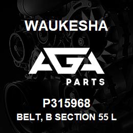 P315968 Waukesha BELT, B SECTION 55 LG. | AGA Parts