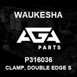 P316036 Waukesha CLAMP, DOUBLE EDGE SADDLE 2.00 | AGA Parts