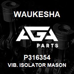 P316354 Waukesha VIB. ISOLATOR MASON SLFH2-2700 | AGA Parts