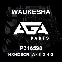 P316598 Waukesha HXHDSCR. 7/8-9 X 4 GR5 ZINC | AGA Parts