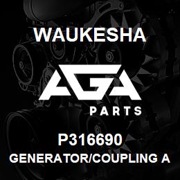 P316690 Waukesha GENERATOR/COUPLING ASSEMBLY | AGA Parts