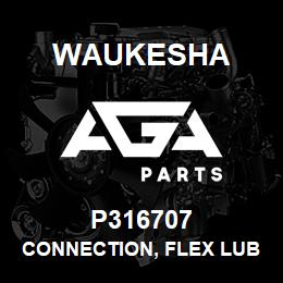 P316707 Waukesha CONNECTION, FLEX LUBE OIL OUT | AGA Parts