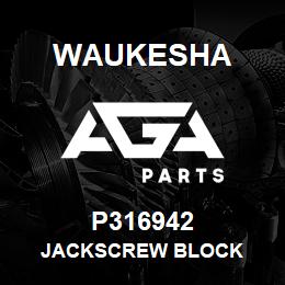 P316942 Waukesha JACKSCREW BLOCK | AGA Parts