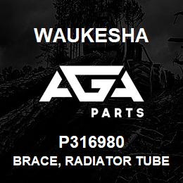 P316980 Waukesha BRACE, RADIATOR TUBE | AGA Parts