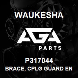 P317044 Waukesha BRACE, CPLG GUARD ENG BOTTOM | AGA Parts