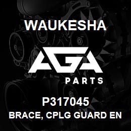 P317045 Waukesha BRACE, CPLG GUARD ENG TOP | AGA Parts