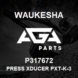 P317672 Waukesha PRESS XDUCER PXT-K-300 4-20MA | AGA Parts