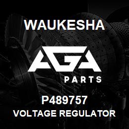 P489757 Waukesha VOLTAGE REGULATOR | AGA Parts