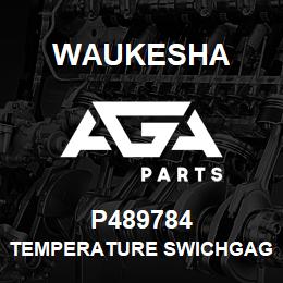 P489784 Waukesha TEMPERATURE SWICHGAGE | AGA Parts