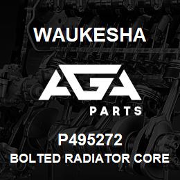 P495272 Waukesha BOLTED RADIATOR CORE/W TANKS | AGA Parts