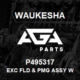 P495317 Waukesha EXC FLD & PMG ASSY WND | AGA Parts