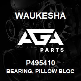 P495410 Waukesha BEARING, PILLOW BLOCK | AGA Parts