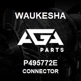 P495772E Waukesha CONNECTOR | AGA Parts