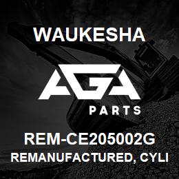 REM-CE205002G Waukesha REMANUFACTURED, CYLINDER HEAD | AGA Parts