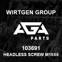 103691 Wirtgen Group HEADLESS SCREW M16X6 COATING | AGA Parts