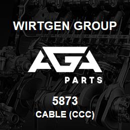 5873 Wirtgen Group CABLE (CCC) | AGA Parts