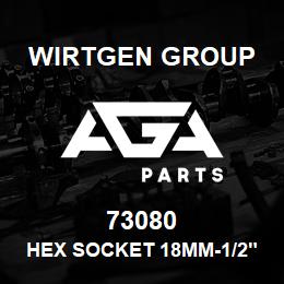 73080 Wirtgen Group HEX SOCKET 18MM-1/2" | AGA Parts