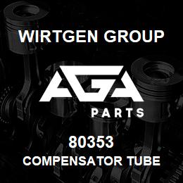 80353 Wirtgen Group COMPENSATOR TUBE | AGA Parts