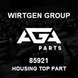 85921 Wirtgen Group HOUSING TOP PART | AGA Parts