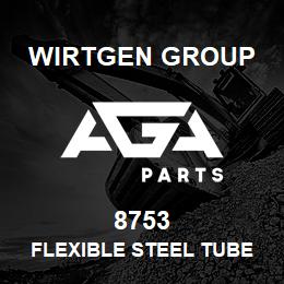 8753 Wirtgen Group FLEXIBLE STEEL TUBE CABLE | AGA Parts