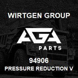 94906 Wirtgen Group PRESSURE REDUCTION VALVE | AGA Parts