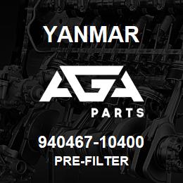 940467-10400 Yanmar PRE-FILTER | AGA Parts