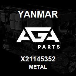 X21145352 Yanmar METAL | AGA Parts