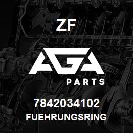 7842034102 ZF FUEHRUNGSRING | AGA Parts