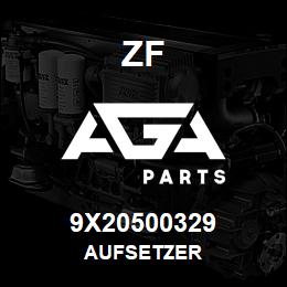 9X20500329 ZF AUFSETZER | AGA Parts